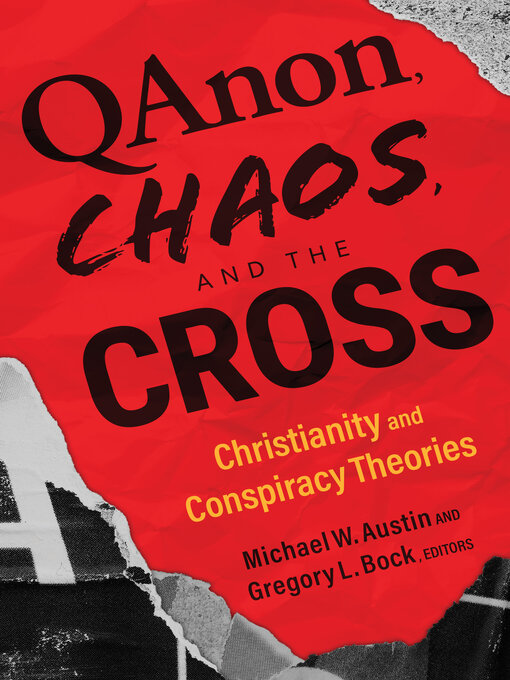 Title details for QAnon, Chaos, and the Cross by Michael W. Austin - Available